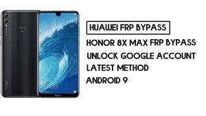 How To Honor 8X Max FRP Bypass | Unlock Google Account–Without PC