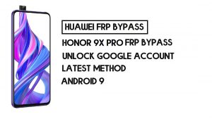 วิธีการให้เกียรติ 9X Pro FRP Bypass | ปลดล็อกบัญชี Google โดยไม่ต้องใช้พีซี