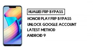 Honor Play FRP Bypass unlock