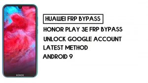 Come onorare il bypass FRP di Play 3e | Sblocca l'Account Google – Senza PC