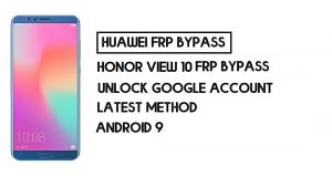 How To Honor View 10 FRP Bypass | Unlock Google Account–Without PC