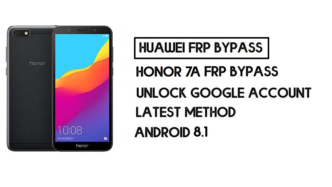 How to Honor 7A FRP Bypass | Unlock Google Account – Without PC (Android 8.1)