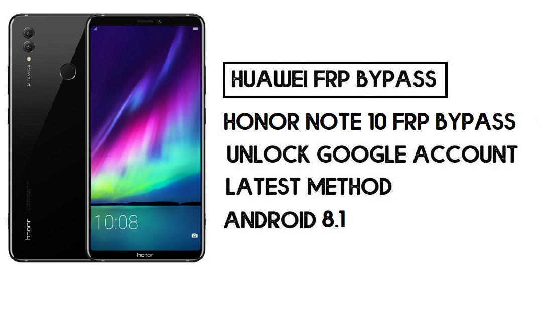 How to Honor Note 10 FRP Bypass | Unlock Google Account – Without PC (Android 8.1)