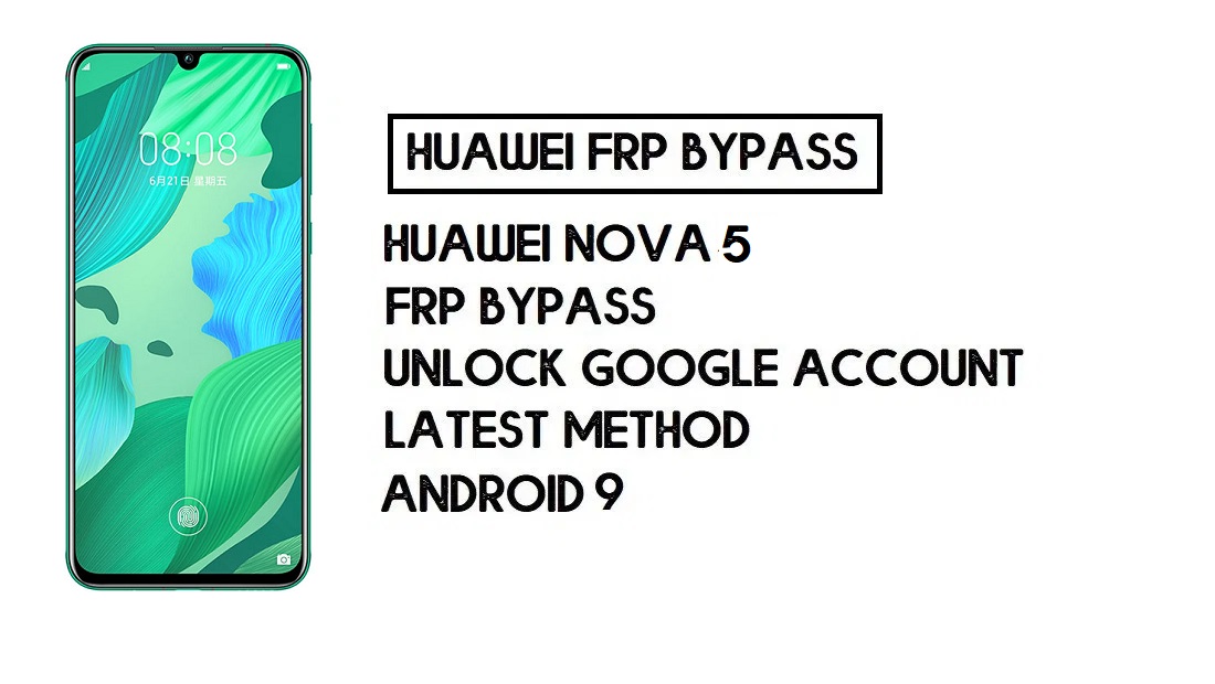 Como ignorar FRP do Huawei Nova 5 | Desbloquear conta do Google – sem PC (Android 9)