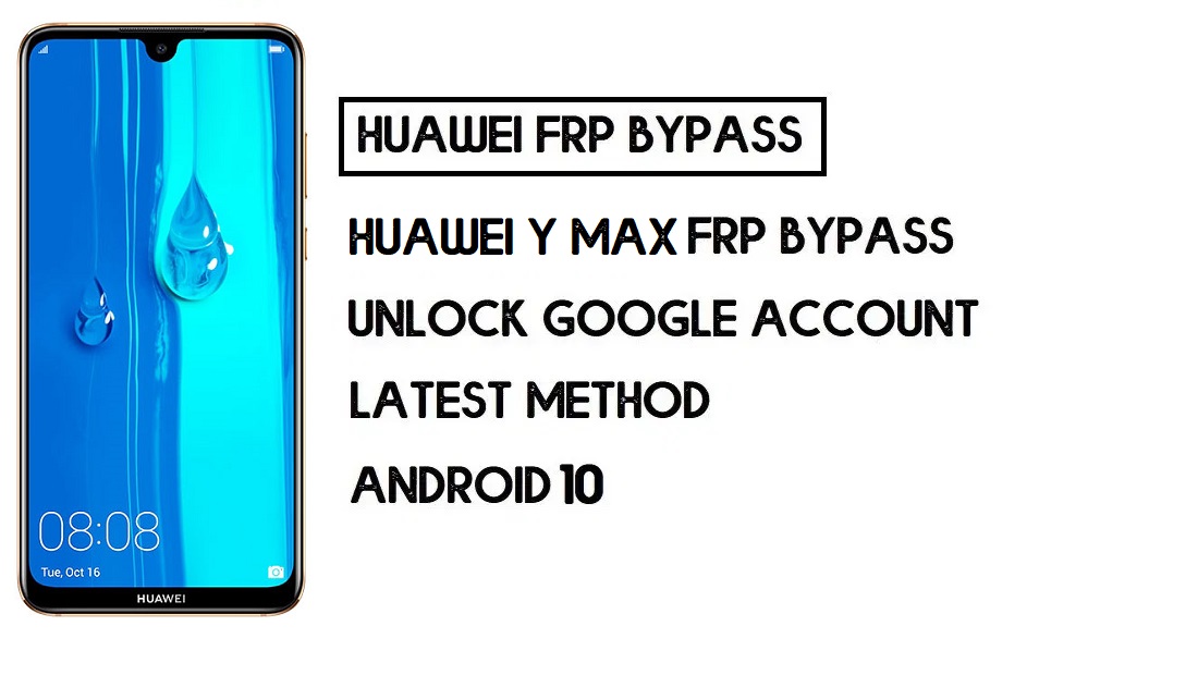 Lewati FRP Huawei Y Max | Buka Kunci Akun Google (EMUI)–Tanpa PC