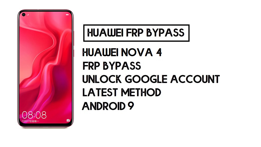 Bypass FRP Huawei Nova 4 | Unlock Google – Without PC (Android 10)