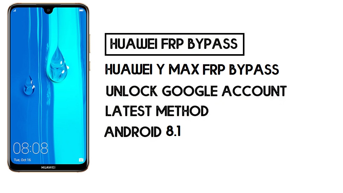 How to Huawei Y Max FRP Bypass | Unlock Google Account–(Without PC)
