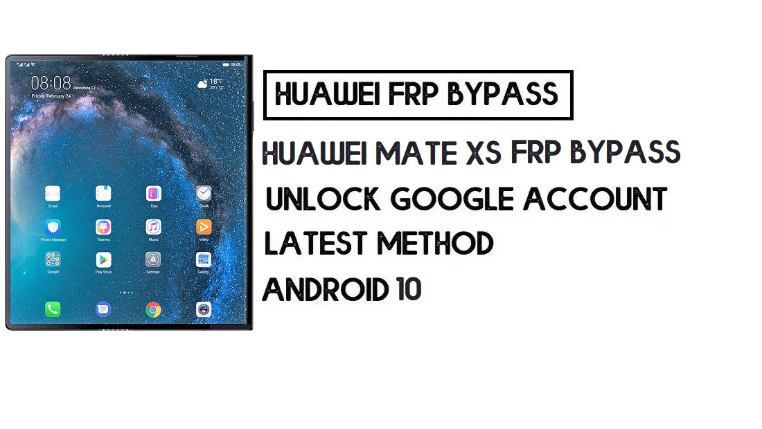 Comment contourner le FRP du Huawei Mate Xs | Déverrouiller le compte Google – Sans PC (Android 10)