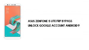 Asus Zenfone 5 Lite ZC600KL FRP Baypası | Google'ın kilidini açın – Android 9