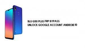 บายพาส BLU G50 Plus FRP | ปลดล็อกการยืนยันของ Google – Android 10