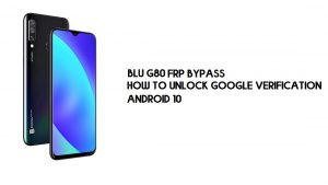 BLU G80 Обход FRP | Разблокировать проверку Google – (без ПК) Android 10