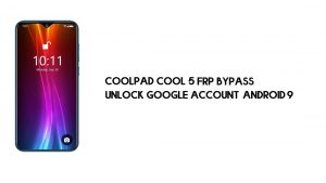 Coolpad Cool 5 FRP-bypass | Ontgrendel Google –Android 9 (nieuwe beveiliging)