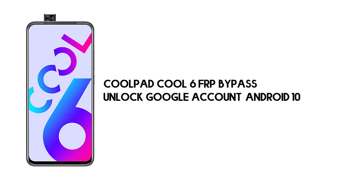 Bypass FRP Coolpad Cool 6 | Buka kunci Akun Google–Android 10 (Tanpa PC)