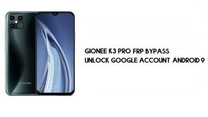 Bypass FRP Gionee K3 Pro | Buka kunci Akun Google – Android 9 (Baru)