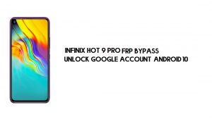 Infinix Hot 9 Pro (X655F) FRP Baypası | Google Hesabının Kilidini Aç Android 10