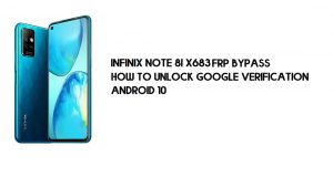 Infinix Note 8i X683 FRP 바이패스 | Google 인증 잠금 해제 – Android 10