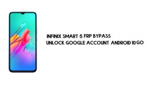 Bypass FRP Infinix Smart 5 (X657) | Desbloquear cuenta de Google (Android 10)