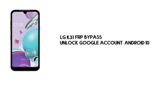 LG K31 (LM-K300) Desvio de FRP | Desbloquear conta do Google – Android 10