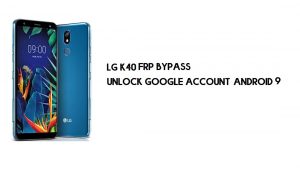 LG K40 (LM-X420) บายพาส FRP | ปลดล็อคบัญชี Google – Android 9