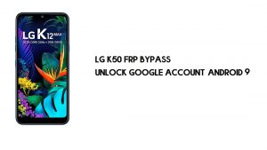 LG K50 (LM-X520) FRP Baypası | Google Doğrulamanın Kilidini Aç (Android 9) - PC Olmadan [Geri Konuşma Yok]