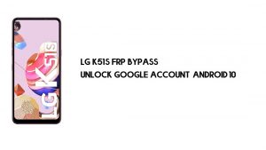 LG K51S (LM-K510) บายพาส FRP | ปลดล็อคบัญชี Google – Android 10