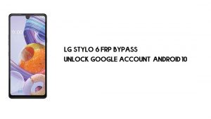 LG Stylo 6 (LMQ730TM) บายพาส FRP | ปลดล็อค Google – Android 10