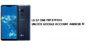 Desvio de FRP LG G7 One | Desbloquear conta do Google – Android 10 (grátis)