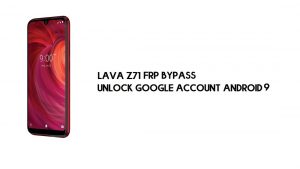 लावा Z71 FRP बाईपास | Google खाता अनलॉक करें - Android 9 (नई विधि)
