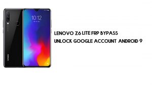 लेनोवो Z6 लाइट FRP बाईपास | Google खाता अनलॉक करें - Android 9 (निःशुल्क)