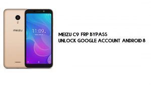 Contournement FRP Meizu C9 | Déverrouiller le compte Google – Android 8 (nouveau patch)
