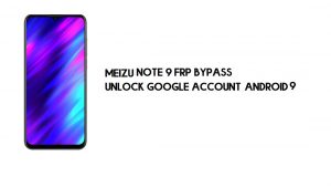 Bypass FRP Meizu Note 9 | Buka kunci Akun Google – Android 9 (Baru)