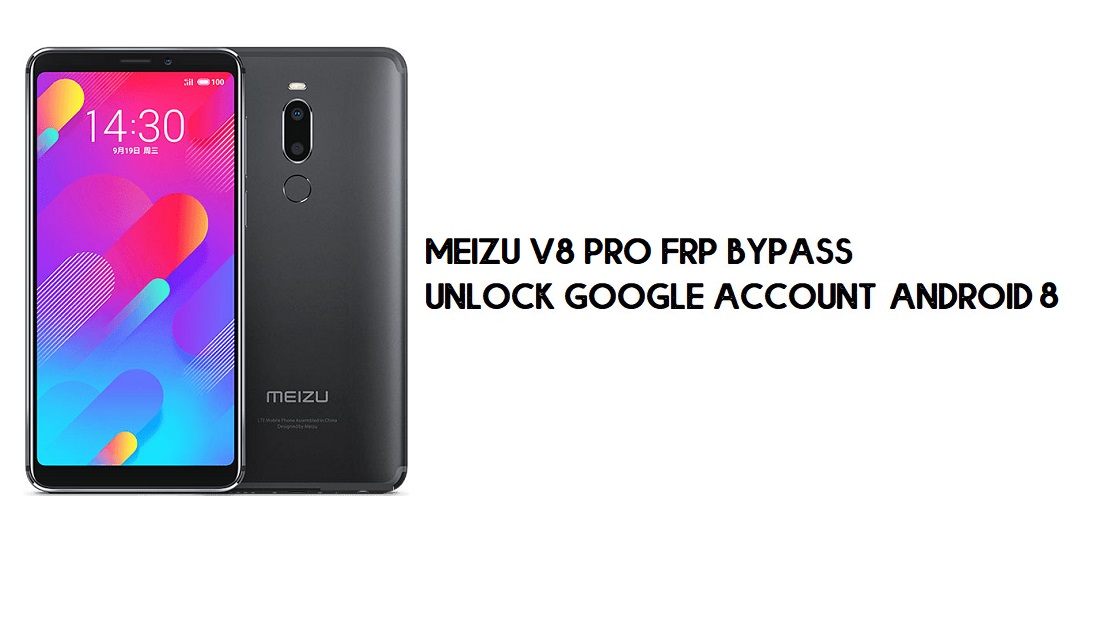 Meizu V8 Pro Bypass FRP | Sblocca l'account Google - Android 8 (nuovo)
