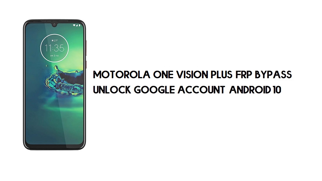 Bypass FRP Motorola One Vision Plus | Buka Kunci Akun Google (Android 10)- Tanpa PC