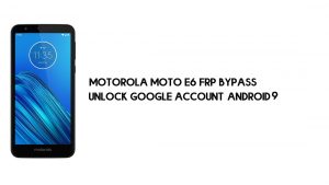 모토로라 모토 E6 FRP 바이패스 | Google 계정 Android 9 무료 잠금 해제