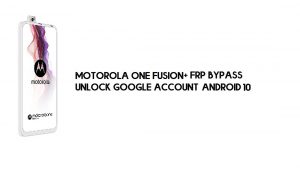 Contournement FRP Motorola One Fusion Plus | Déverrouiller le compte Google (Android 10) – Sans PC
