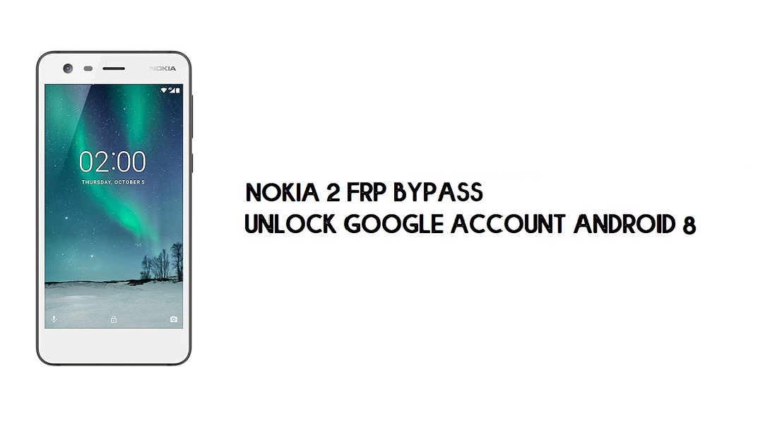 PC 없이 Nokia 2 FRP 우회 | Google 계정 잠금 해제 - Android 8.1