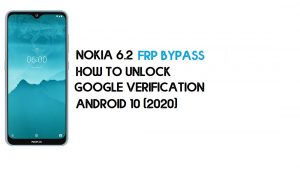 Omitir FRP Nokia 6.2 | Cómo desbloquear la verificación de Google (TA-1200, TA-1198, TA-1201, TA-1187) - Android 10 (2020)