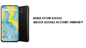 Bypass FRP Nokia X71 | Buka Kunci Akun Google – Android 9 (2021)