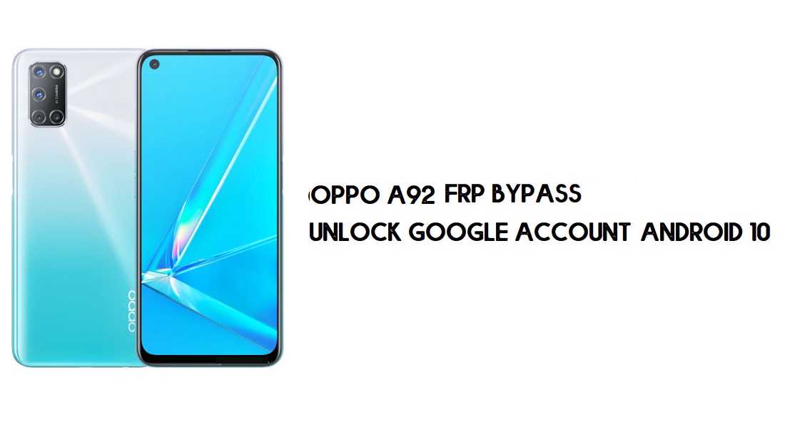 ओप्पो ए92 एफआरपी बायपास (गूगल अकाउंट अनलॉक) आपातकालीन कोड