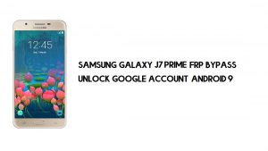Bypassa FRP Samsung J7 Prime | Sblocca l'account Google Android 9 (gratuito)