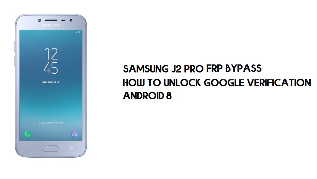 Bypass FRP Samsung J2 Pro (2018) SM-J250F | Buka kunci Akun Google -Android 8.0