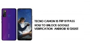 Tecno Camon 15 FRP Bypass | Unlock Google Verification – Android 10