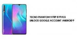 Tecno Phantom 9 FRP Baypası | Google Hesabının Kilidini Açma – Android 9 (Yeni)