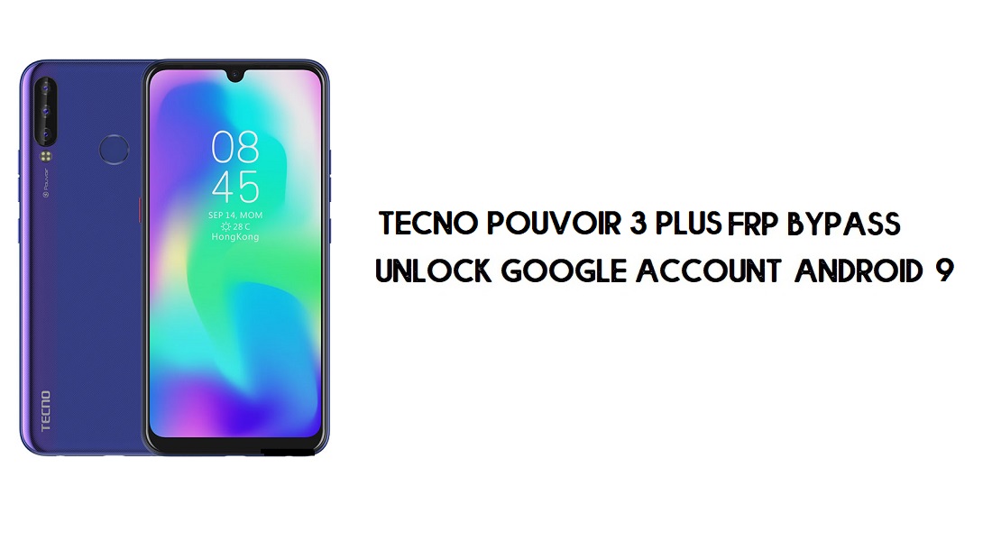 Tecno Pouvoir 3 Plus FRP บายพาส | ปลดล็อคบัญชี Google – Android 9