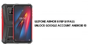 Ulefone Armor 8 FRP Bypass | Unlock Google Account–Android 10