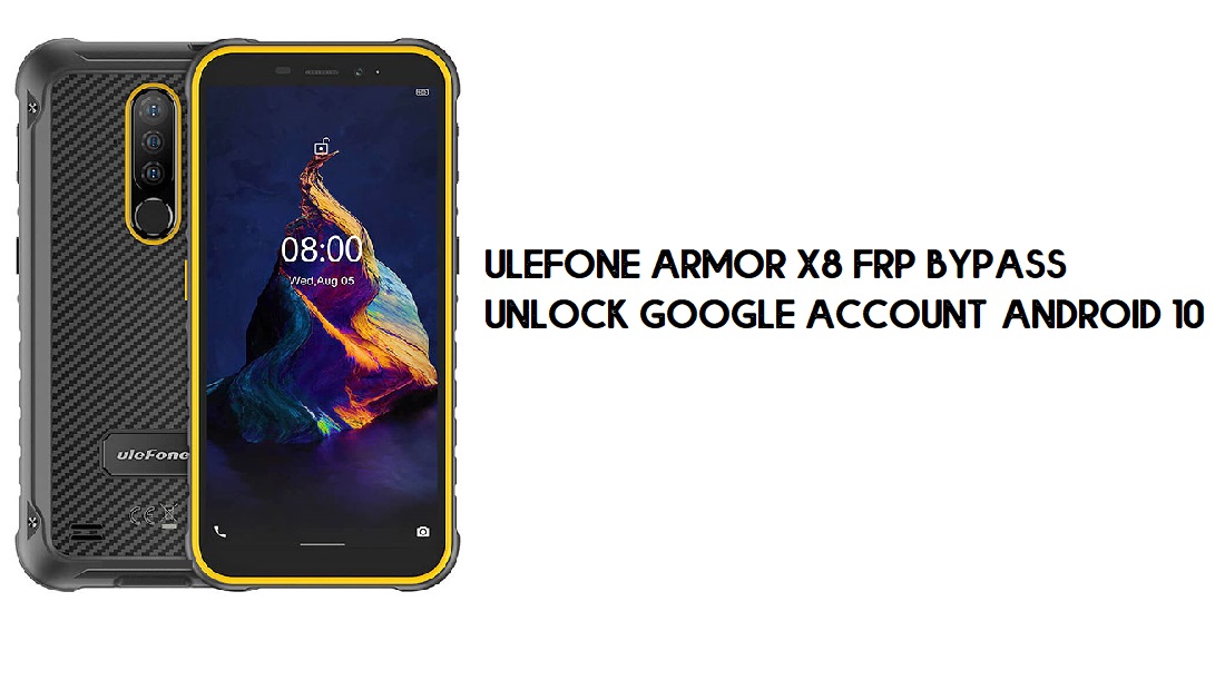 تجاوز Ulefone Armor X8 FRP | كيفية فتح التحقق من Google – Android 10 (2020)