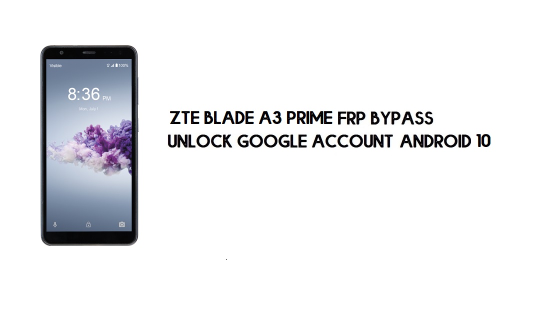 บายพาส ZTE Blade A3 Prime FRP | ปลดล็อกบัญชี Google-Android 10