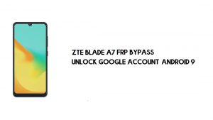 Cómo omitir FRP en ZTE Blade A7 | Desbloquear cuenta de Google: Android 9 (gratis)