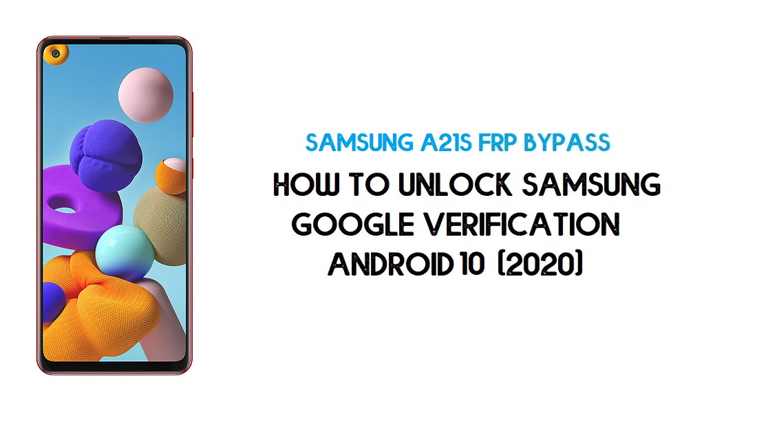 Desbloqueio FRP Samsung A21s | Ignorar SM-A217F/M Android 10 -mais recente
