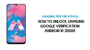 Ontgrendel FRP Samsung M20 | Omzeil Google-account Android 10 - Nieuwste